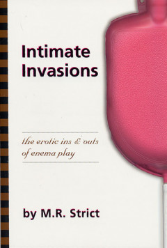 Intimate Invasions: The Erotic ins and Outs of Enema Play